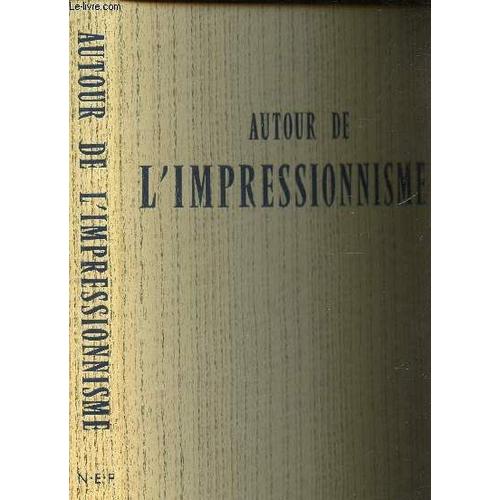 Autour De L'impressionnisme / Bazille. Boudin. Mary Cassatt. Fantin-Latour. Guigou. Lebourg. Guillaumin. Jongkind. Lépine. Berthe Morisot. Prins. Sisley.