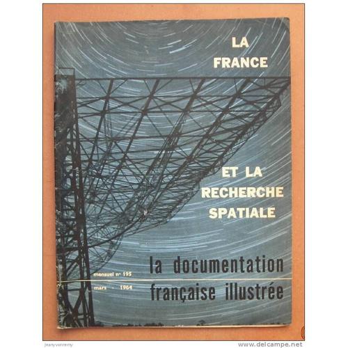 La Documentation Française Illustrée  N° 195 : La France Et La Recherche Spatiale