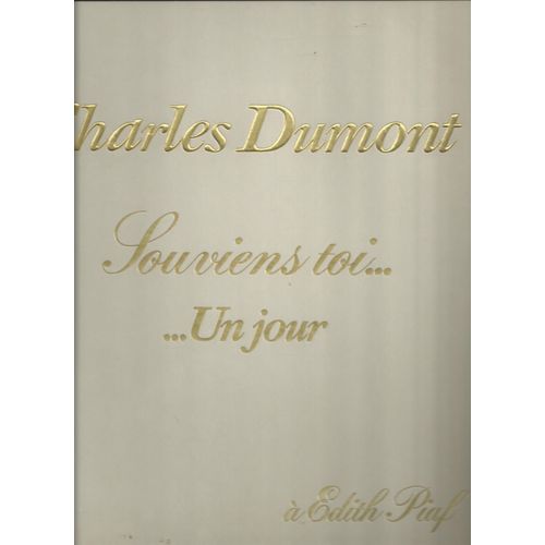 Souviens Toi ... Un Jour À Edith Piaf : Un Chant D'amour, Marie-Trottoir, C'est Peut Etre Ça, Non Je Ne Regrette Rien, Fallait-Il, La Ville Inconnue, Mon Dieu, Souviens-Toi Des Flonflons, Les Amants