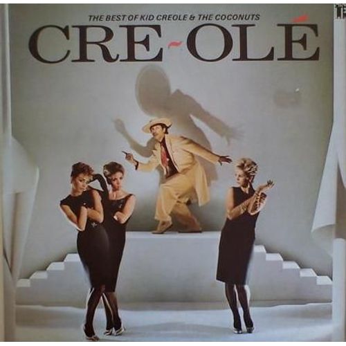 Cre Olé - The Best Of Kid Creole & The Coconuts