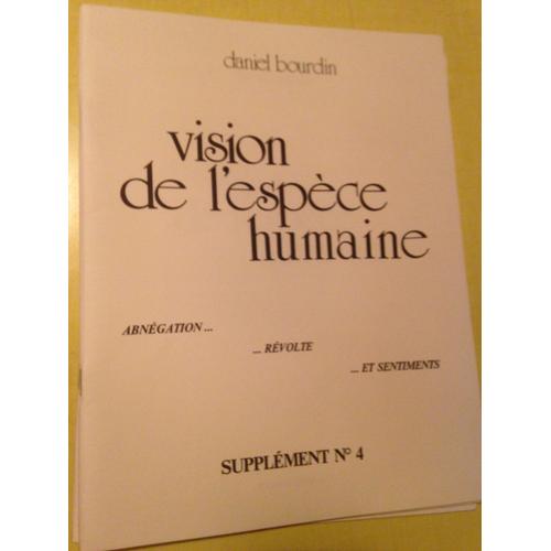 Vision De LEspèce Humaine Supplément N° 4 Daniel Bourdin