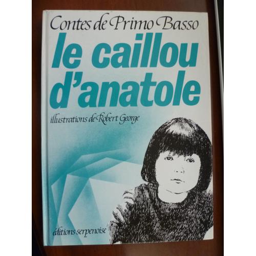 Le Caillou D'anatole - Contes