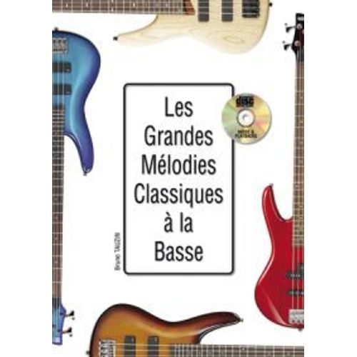 Les Grandes Mélodies Classiques À La Basse + Cd