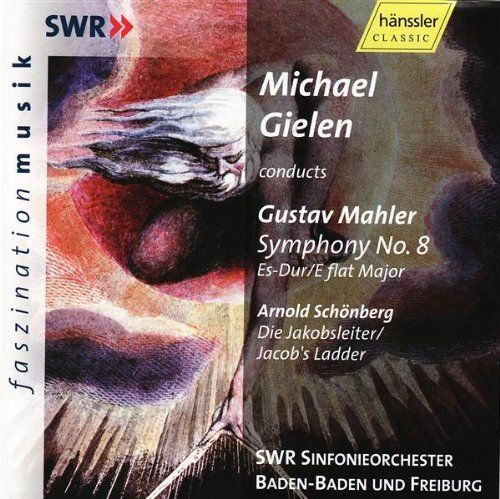 Symphony 8 / Jacob's Ladder Mahler / Schoenberg / Gielen