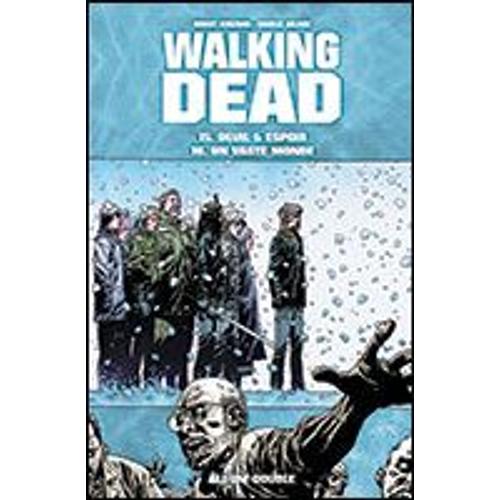 Walking Dead  15-16  Deuil & Espoirs // Un Vaste Monde