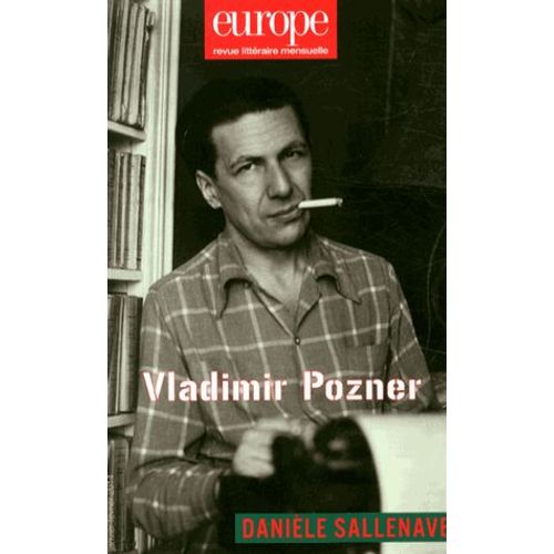Europe N° 1017-1018, Janvier-Février 2014 - Vladimir Pozner - Danièle Sallenave