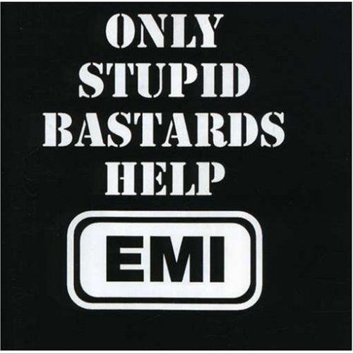 Only Stupid Bastards Help Emi
