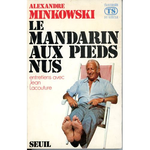Alexandre Minkowski. Le Mandarin Aux Pieds Nus.