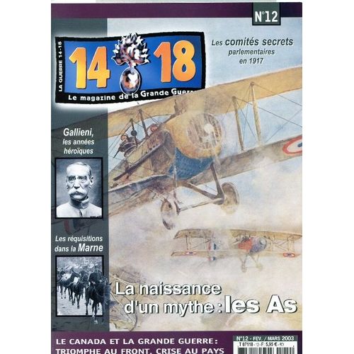 14 18 Le Magazine De La Grande Guerre  N° 12 : La Naissance D'un Mythe: Les As