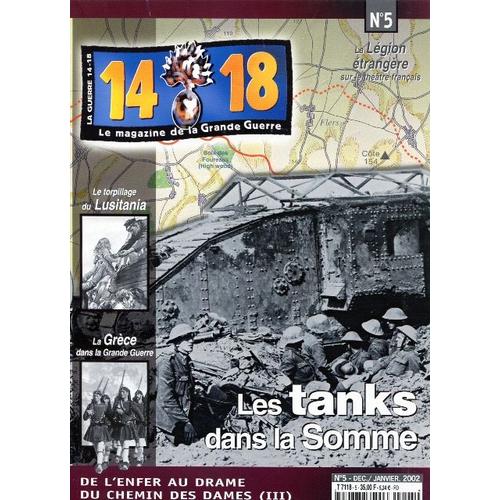 Le Magazine De La Grande Guerre 14-18  N° 5 : Les Tanks Dans La Somme