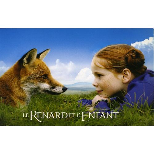 Le Renard Et L'enfant, Dossier De Presse, De Luc Jacquet, Avec Isabelle Carré, Bertille Noël-Bruneau