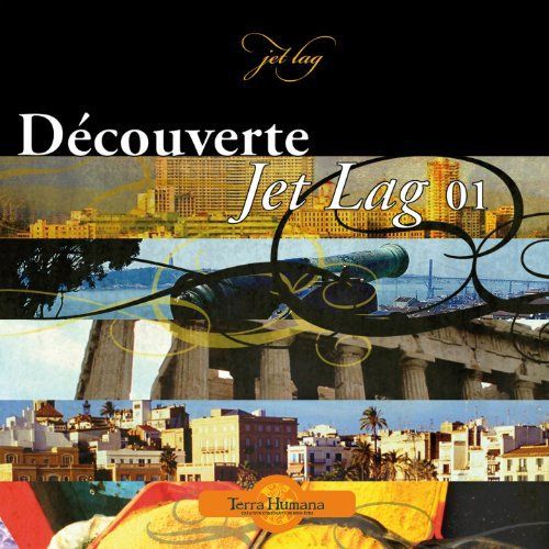 Découverte Jet Lag Vol. 1