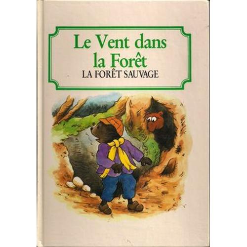 Le Vent Dans La Forêt La Forêt Sauvage