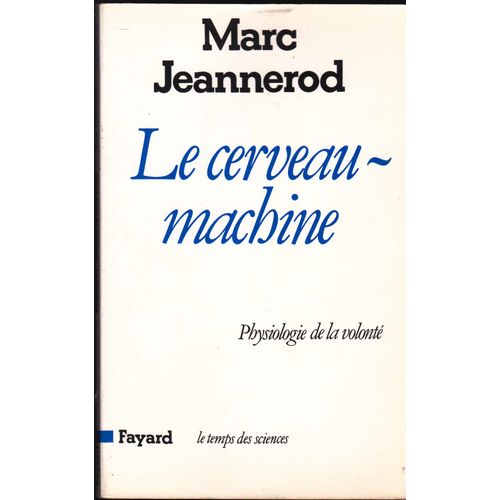 Le Cerveau-Machine, Physiologie De La Volonté