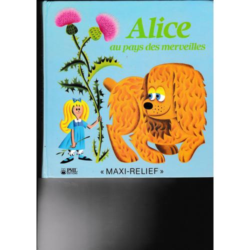 Alice Au Pays Des Merveilles  " Maxi- Relief"