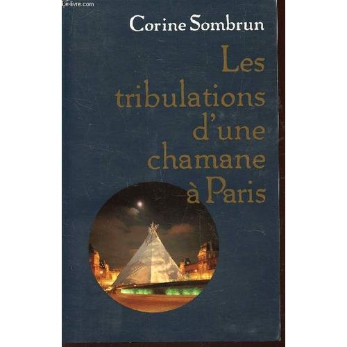 Les Tribulations D'une Chamane A Paris.