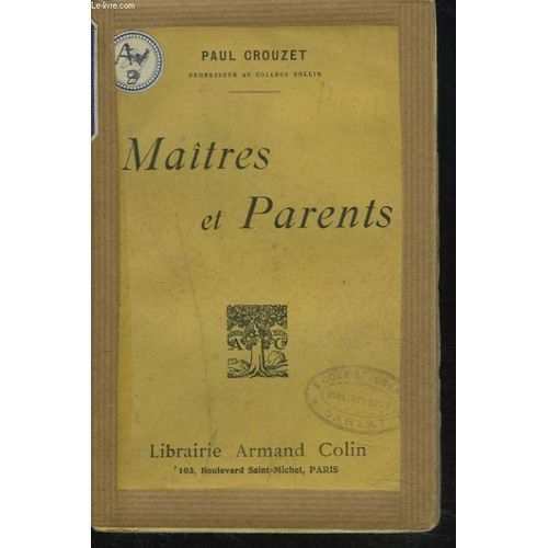 Maitres Et Parents. Etude Et Enquête Sur La Coopération De L'école Et Du Lycée Avec La Famille.