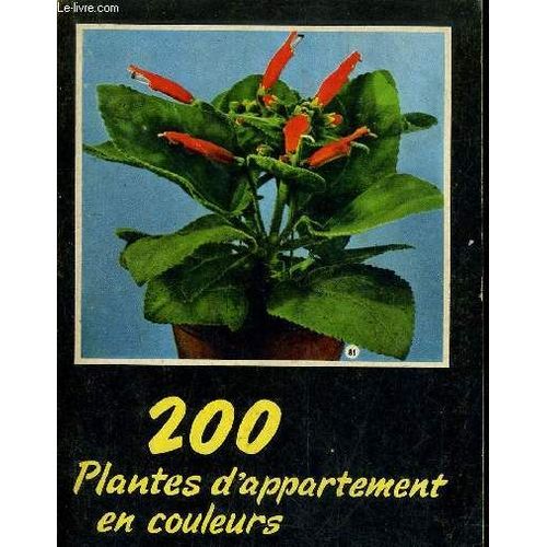 200 Plantes D'appartement En Couleurs Et Leurs Soins.