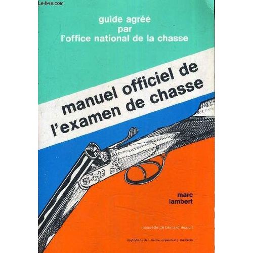 Guide Agree Par L'office National De La Chasse - Manuel Officiel De L'examen De Chasse.