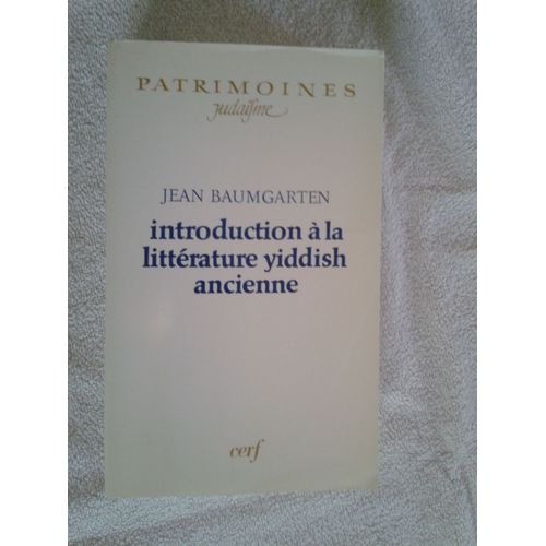 Introduction À La Littérature Yiddish Ancienne