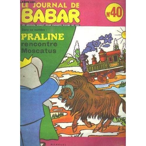 Le Journal De Babar N°40 : Praline Rencontre Moscatus.