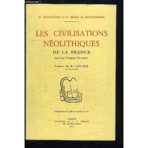 Les Civilisations Néolithiques De La France, Dans Leur Contexte Européen.