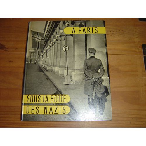 Un An - Victoires Des Francais En Italie - A Paris Sous La Botte Des Nazis -