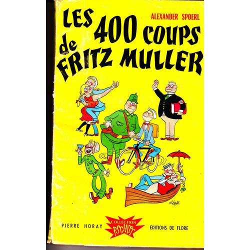 Les 400 Coups De Fritz Muller.
