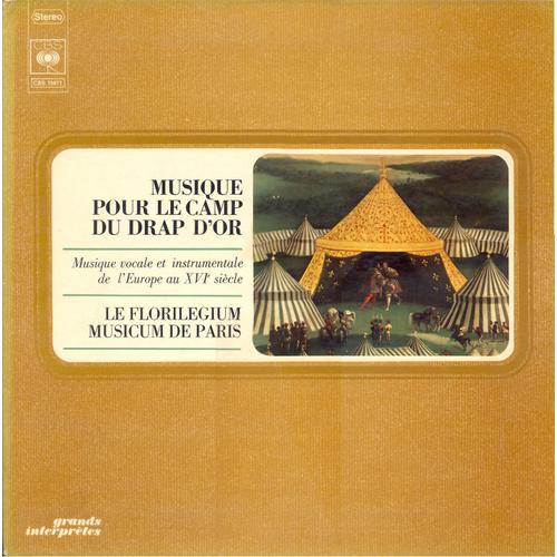 Musique Pour Le Camp Du Drap D'or, Musique Instrumentale Et Vocale De L'europe Au Xvième Siècle (Cbs 75977)