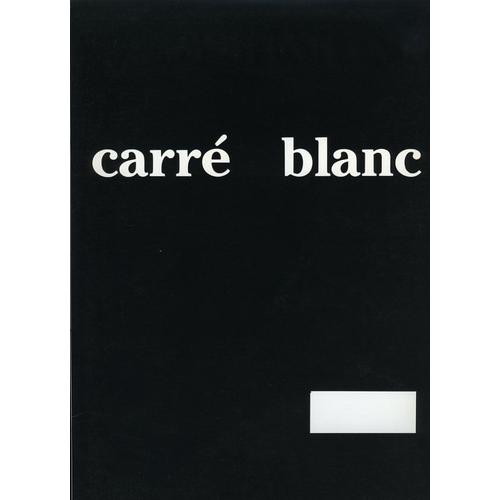 Carré Blanc, Dossier Presse, Gilles Delannoy, Isabelle Pierson, Michel Campioli, Jean-Marie Boiteau