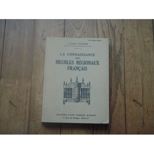 La Connaissance Des Meubles Régionnaux Français