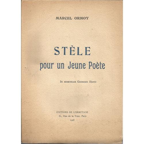 Stele Pour Un Jeune Poete  ( In Memoriam Georges Heitz )
