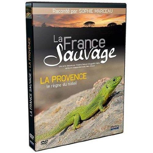 La France Sauvage - La Provence, Le Règne Du Soleil