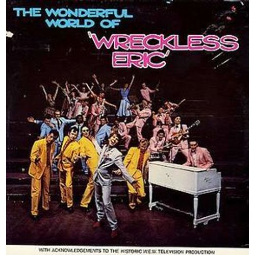 The Wonderful World Of Wreckless Eric
