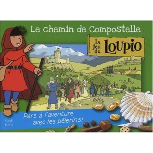 Le Jeu De Loupio - Le Chemin De Compostelle - Pars À L'aventure Avec Les Pèlerins ! Jeu De Plateau 2 À 6 Joueurs À Partir De 6 Ans Jean-François Kieffer Aux Éditions Mame Edifa Ean 9782916350387 2009