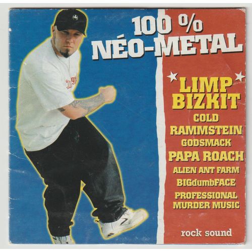 100 % Néo-Metal , Limp Bizkit,Cold,Rammstein,Godsmack,Papa Roach,Alien Ant Farm,Bigdumbface,Professionnal Murder Music,Cd