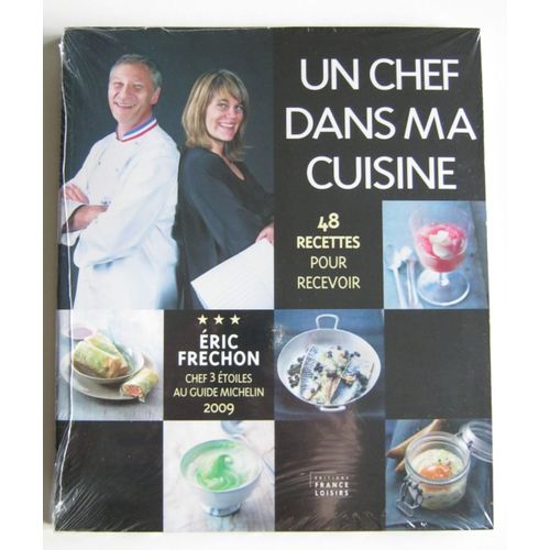 Un Chef Dans Ma Cuisine - 48 Recettes Pour Recevoir