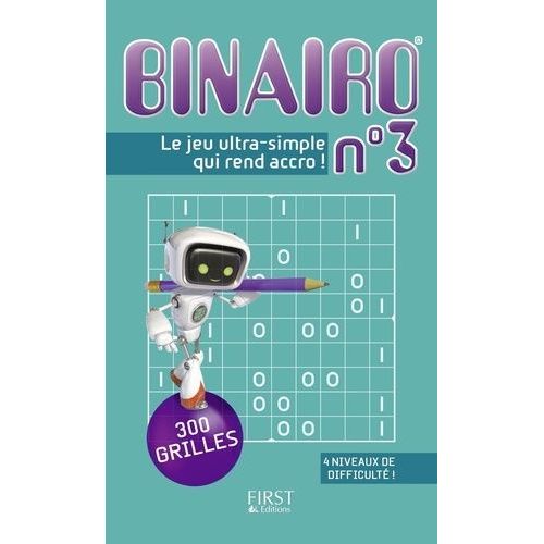 Binairo N°3 300 Grilles - Le Jeu Ultra-Simple Qui Rend Accro !