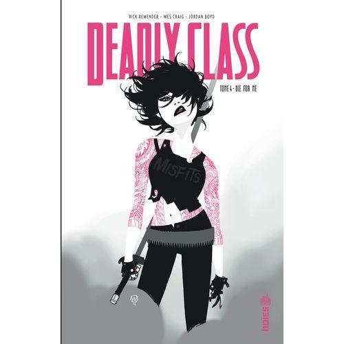 Deadly Class Tome 4 - Die For Me