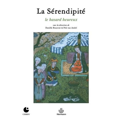 La Sérendipité - Le Hasard Heureux