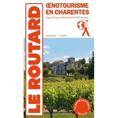 Oenotourisme En Charentes - Cognac, Pineau Des Charentes, Vins Igp Charentais (1 Plan Détachable)