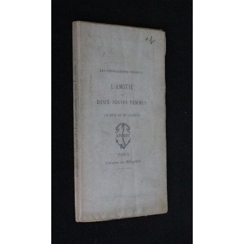 L Amitié De Deux Jolies Femmes, Suivi De Un Rêve De Mlle Clairon