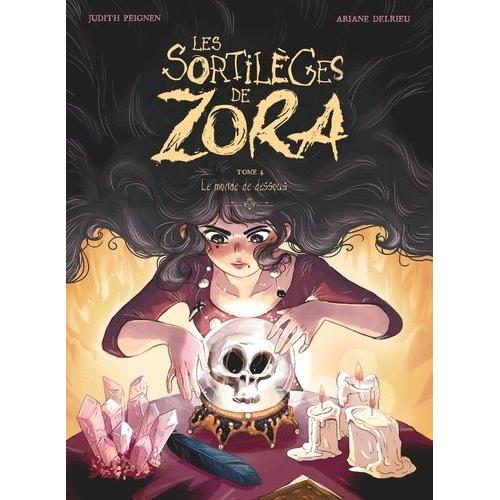 Les Sortilèges De Zora Tome 4 - Le Monde De Dessous