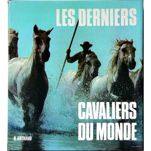 Les Derniers Cavaliers Du Monde