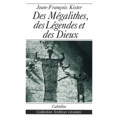 Des Mégalithes, Des Légendes Et Des Dieux
