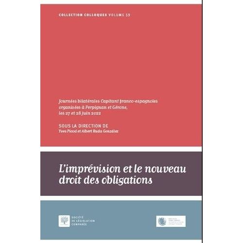 L'imprévision Et Le Nouveau Droit Des Obligations - Journées Bilatérales Capitant Franco-Espagnoles Organisées À Perpignan Et Gérone, Les 27 Et 28 Juin 2022