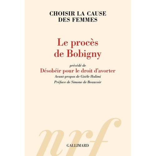 Le Procès De Bobigny - Précédé De Désobéir Pour Le Droit D'avorter