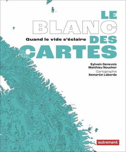 Le Blanc Des Cartes - Quand Le Vide S'éclaire