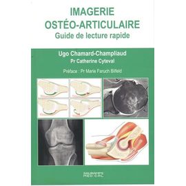 Imagerie Ostéo-Articulaire - Guide De Lecture Rapide