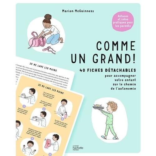 Comme Un Grand ! - 40 Fiches Détachables Pour Accompagner Votre Enfant Sur Le Chemin De L'autonomie